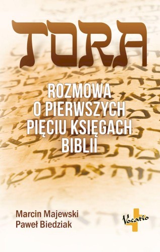 Przejdź do produktu TORA. ROZMOWA O PIĘCIU PIERWSZYCH KSIĘGACH BIBLII