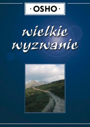 Przejdź do produktu WIELKIE WYZWANIE WYD. 2, OSHO