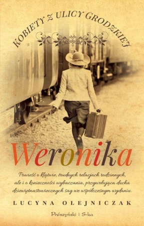 Weronika. Kobiety z ulicy Grodzkiej. Tom 4...