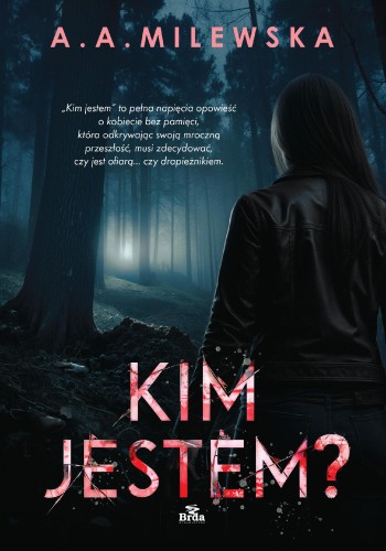 Przejdź do produktu KIM JESTEM?, A.A. MILEWSKA