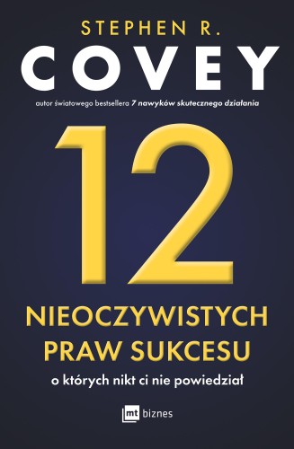 Przejdź do produktu 12 NIEOCZYWISTYCH PRAW SUKCESU, O KTÓRYCH NIKT...
