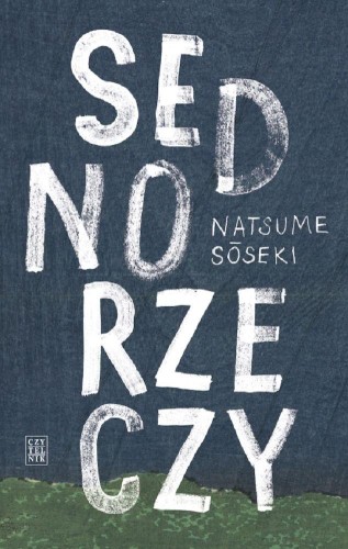 Przejdź do produktu SEDNO RZECZY WYD. 2, NATSUME SŌSEKI