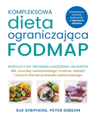 Kompleksowa dieta ograniczająca FODMAP. Dieta...