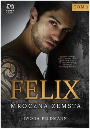Felix. Mroczna zemsta. Władcy półświatka. Tom 2