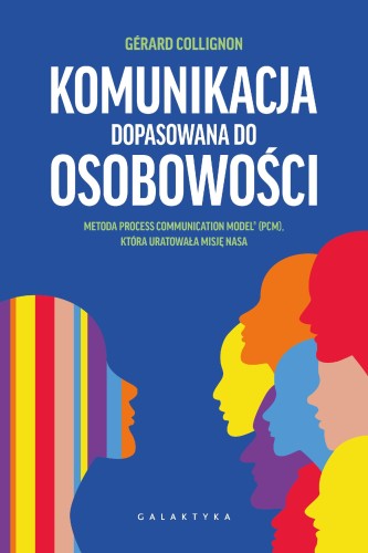 Przejdź do produktu KOMUNIKACJA DOPASOWANA DO OSOBOWOŚCI. METODA...