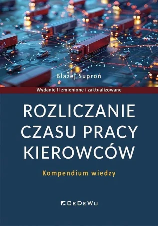 Rozliczanie czasu pracy kierowców. Kompendium...