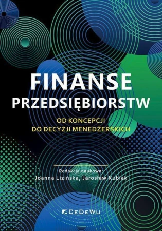 Finanse przedsiębiorstw. Od koncepcji do...