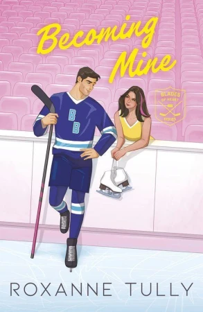 Becoming Mine, Roxanne Tully