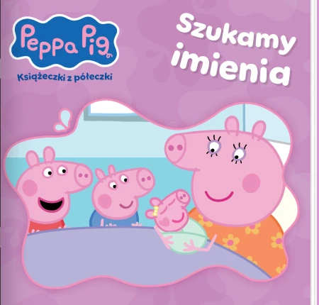 Szukamy imienia. Świnka Peppa. Książeczki z...