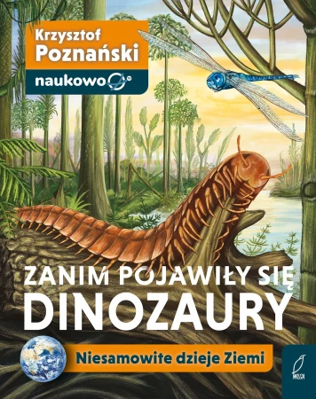 Zanim pojawiły się dinozaury. Niesamowite...