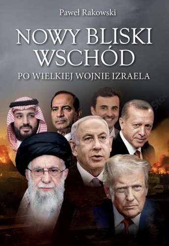 Przejdź do produktu NOWY BLISKI WSCHÓD. PO WIELKIEJ WOJNIE IZRAELA