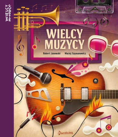 Wielcy muzycy. Wielcy ludzie, Robert Janowski