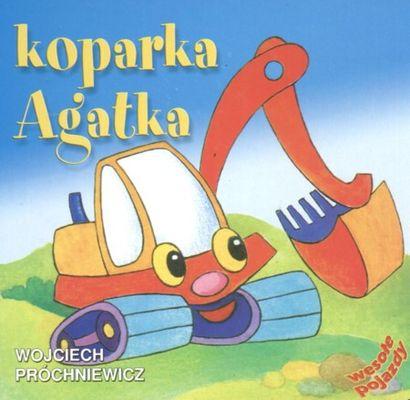 Przejdź do produktu KOPARKA AGATKA, OPRACOWANIE ZBIOROWE