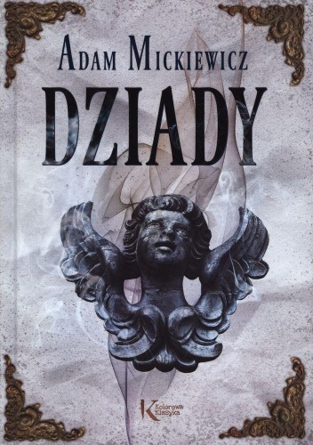 Przejdź do produktu DZIADY. KOLOROWA KLASYKA, ADAM MICKIEWCZ