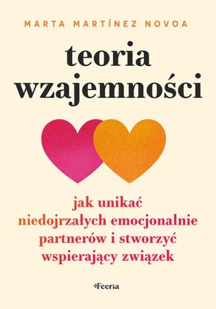 Teoria wzajemności. Jak unikać niedojrzałych...