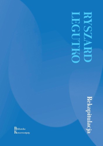Przejdź do produktu REKAPITULACJA, RYSZARD LEGUTKO