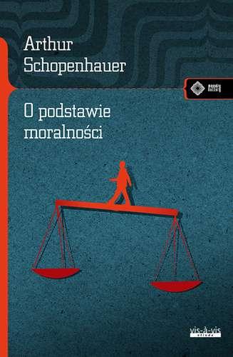 Przejdź do produktu O PODSTAWIE MORALNOŚCI, ARTUR SCHOPENHAUER