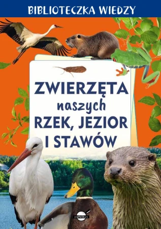 Zwierzęta naszych rzek, jezior i stawów....