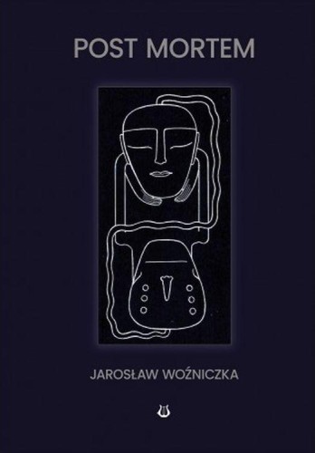 Przejdź do produktu POST MORTEM, JAROSŁAW WOŹNICZKA