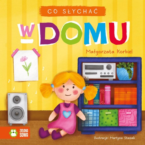 Przejdź do produktu CO SŁYCHAĆ. W DOMU, MAŁGORZATA KORBIEL