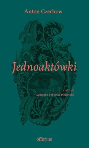 Przejdź do produktu JEDNOAKTÓWKI, ANTON CZECHOW