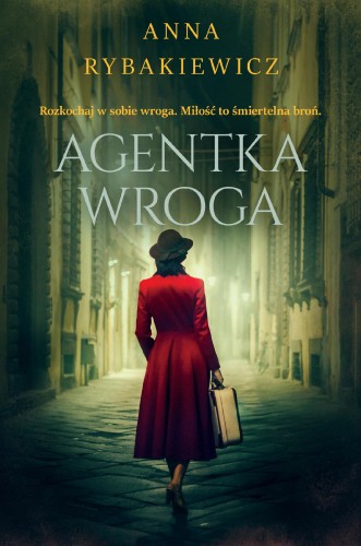 Przejdź do produktu AGENTKA WROGA, ANNA RYBAKIEWICZ