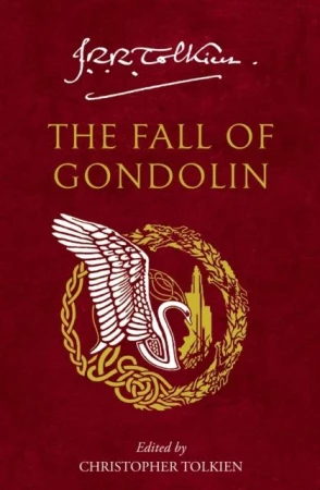 The Fall of Gondolin, J.R.R. Tolkien