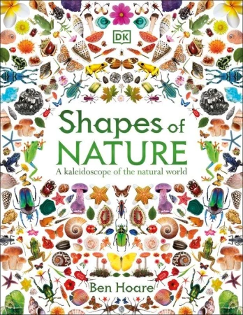 Shapes of Nature. A Kaleidoscope of the...