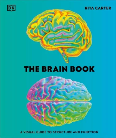 The Brain Book. A Visual Guide to Structure...