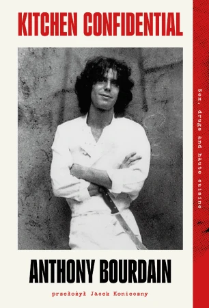 Kitchen Confidential, Anthony Bourdain