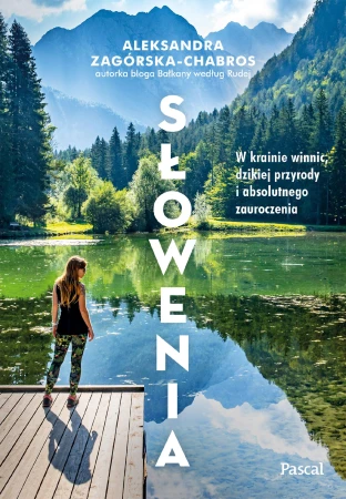 Słowenia. W krainie winnic, dzikiej przyrody i...