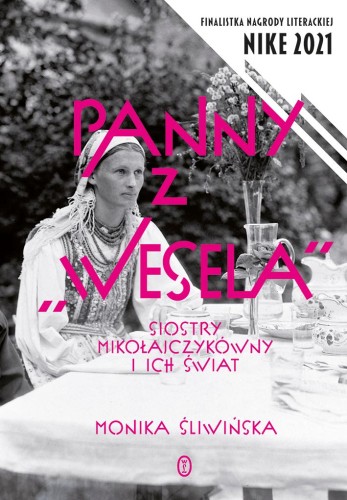 Przejdź do produktu PANNY Z WESELA. SIOSTRY MIKOŁAJCZYKÓWNY I ICH...