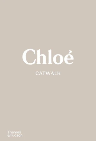 Chloe Catwalk. The complete collections wer....