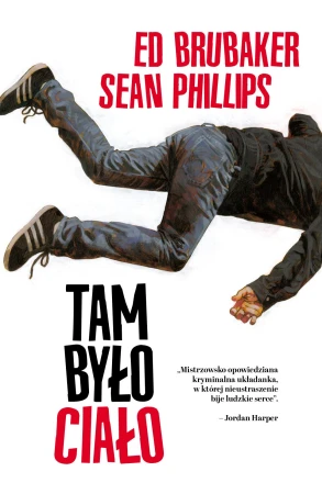 Tam było ciało, Ed Brubaker,Sean Phillips