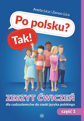 Przejdź do produktu PO POLSKU? TAK! ZESZYT ĆWICZEŃ CZ. 1