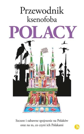 Polacy. Przewodnik ksenofoba, Ewa Lipniacka