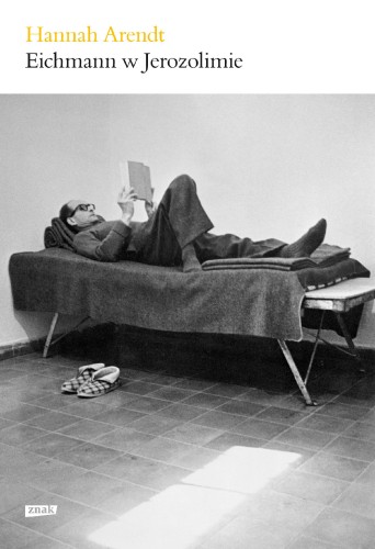 Przejdź do produktu EICHMANN W JEROZOLIMIE WYD. 2022, HANNAH ARENDT