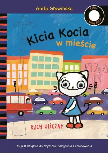 Przejdź do produktu RUCH ULICZNY. KICIA KOCIA W MIEŚCIE WYD. 2