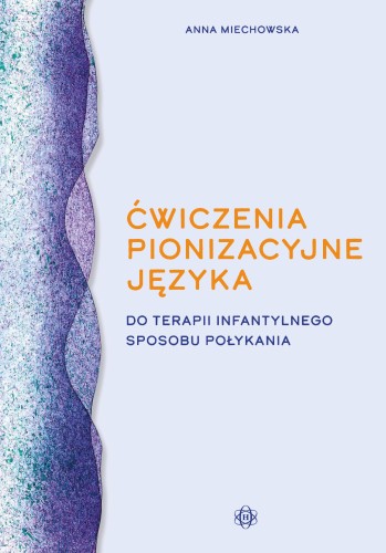 Przejdź do produktu ĆWICZENIA PIONIZACYJNE JĘZYKA DO TERAPII...