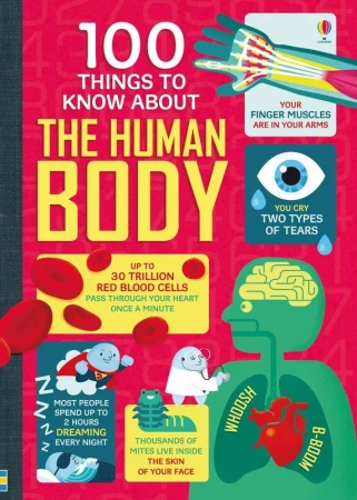 100 Things to Know About the Human Body wer....