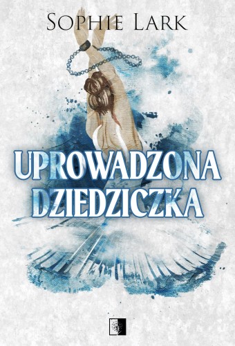 Przejdź do produktu UPROWADZONA DZIEDZICZKA. BRUTALNE DZIEDZICTWO....