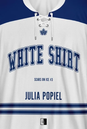White Shirt. Scars on Ice. Tom 3, Julia Popiel