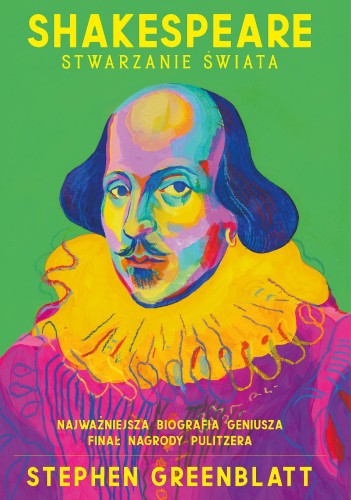 Przejdź do produktu SHAKESPEARE. STWARZANIE ŚWIATA, STEPHEN GREENBLATT