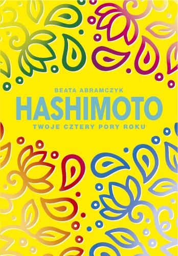 Przejdź do produktu HASHIMOTO. TWOJE CZTERY PORY ROKU, BEATA ABRAMCZYK