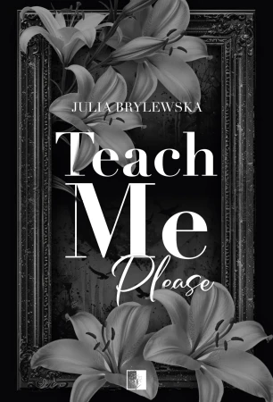 Teach Me Please, Julia Brylewska