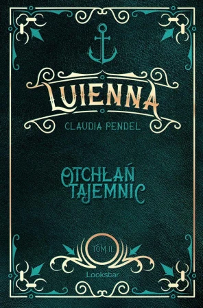 Otchłań tajemnic. Luienna. Tom 2, Claudia Pendel