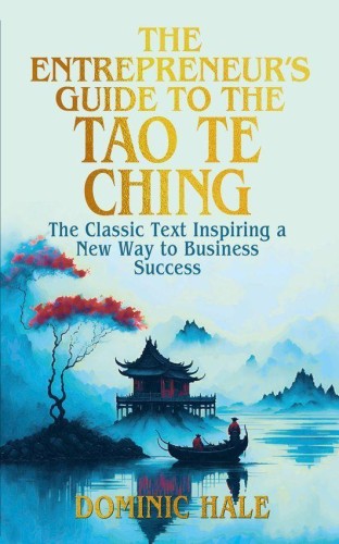 Przejdź do produktu THE ENTREPRENEUR'S GUIDE TO THE TAO TE CHING