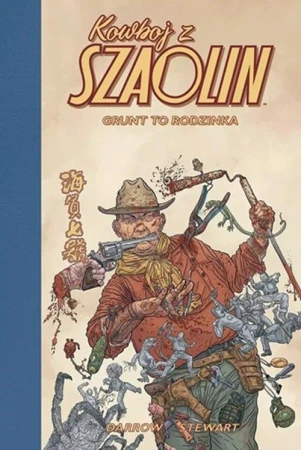 Grunt to Rodzinka. Kowboj z Szaolin, Geof Darrow