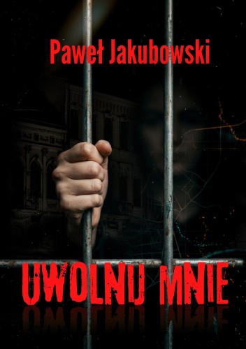 Przejdź do produktu UWOLNIJ MNIE, PAWEŁ JAKUBOWSKI