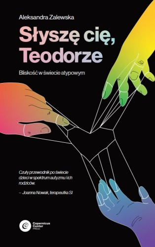 Przejdź do produktu SŁYSZĘ CIĘ, TEODORZE. BLISKOŚĆ W ŚWIECIE ATYPOWYM